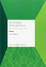 Carica l'immagine nel visualizzatore di Gallery, Sociologia della politica. Attori, strutture, interessi, idee (Italiano)... - Ilgrandebazar