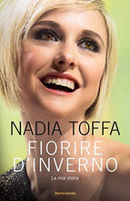 Carica l'immagine nel visualizzatore di Gallery, Fiorire d'inverno. La mia storia (Italiano) Copertina rigida – 9 ott 2018 - Ilgrandebazar