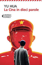 Carica l'immagine nel visualizzatore di Gallery, La Cina in dieci parole - Ilgrandebazar