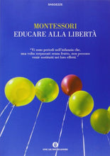 Carica l'immagine nel visualizzatore di Gallery, Educare alla libertà (Italiano) Copertina flessibile – 4 marzo 2008