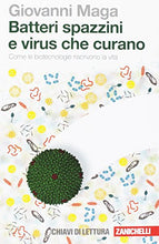 Carica l'immagine nel visualizzatore di Gallery, Batteri spazzini e virus che curano. Come le biotecnologie riscrivono la...