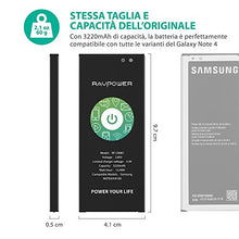 Carica l'immagine nel visualizzatore di Gallery, Galaxy Note 4 Batteria 3220mAh RAVPower Li-ion di Ricambio... - Ilgrandebazar