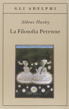 Carica l'immagine nel visualizzatore di Gallery, La filosofia perenne - Ilgrandebazar