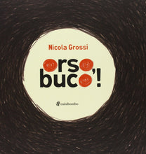 Carica l'immagine nel visualizzatore di Gallery, Orso, buco! Ediz. illustrata