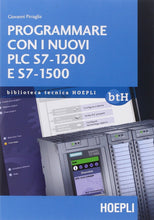 Carica l'immagine nel visualizzatore di Gallery, Programmare con i nuovi PLC S7-1200 e S7-1500 - Ilgrandebazar